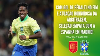 NA GARRA SELEÇÃO FAZ GOL DE PÊNALTI NO FIM DO JOGO E EMPATA O JOGO COM A ESPANHA EM MADRID [upl. by Home]