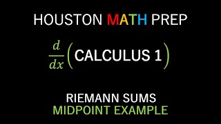 Riemann Sums Midpoint Example [upl. by Eycats]