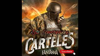 Los Sonorenses  El Fantasma Carteles 2021 [upl. by Nim384]