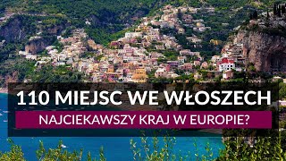 WŁOCHY  110 miejsc które warto zobaczyć  Najpiękniejsze miejsca we Włoszech na wycieczkę i urlop [upl. by Parshall]