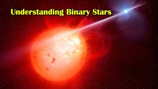 Understanding Binary Stars [upl. by Trinl]