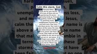 CALM THIS STORM JESUS shorts jesus prayer god healing gospel [upl. by Sikko]