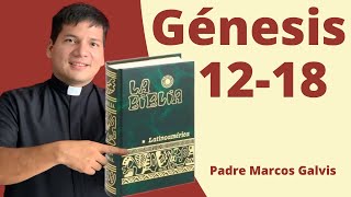 LECTURA DE BIBLIA Genesis Cap 12 18 📖 con el padre Marcos Galvis [upl. by Gar]