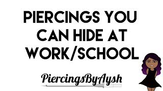 5 Piercings You Can Hide At Work  Piercings You Can Hide At School [upl. by Chute]