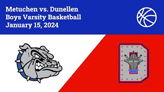 Metuchen vs Dunellen Boys Varsity Basketball 11524 [upl. by Carleen190]