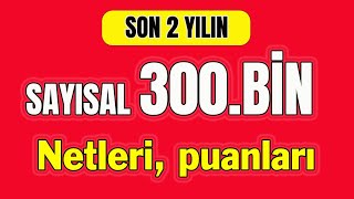 son 2 yılın sayısal 300 bin netleri ve puanları  2023 2022 [upl. by Warchaw]