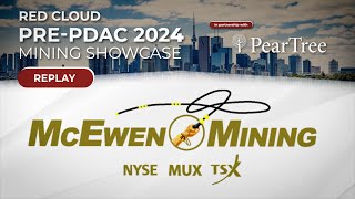 MCEWEN MINING  Red Clouds PrePDAC 2024 [upl. by Ardenia96]