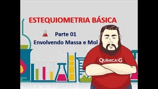 Estequiometria Parte 1  Envolvendo Massa e Mol [upl. by Aniras]