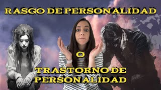 Rasgo de Personalidad vs Trastorno de la Personalidad ¿Cuál es la Diferencia [upl. by Rozina]