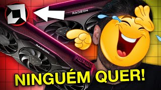 POR QUE NINGUÉM INDICA as PLACAS de VÍDEO da AMD [upl. by Boles]