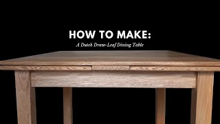 How to Make A Dutch DrawLeaf Dining Table [upl. by Damicke293]