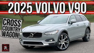 The 2025 Volvo V90 B6 Cross Country Is The Ultimate Lifted Luxury Family Wagon [upl. by Chrysler233]