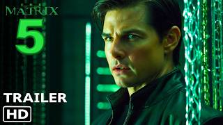 MATRIX 5 RETURNS 2025  Teaser Trailer  Tom Cruise Matt Smith Ana de Armas  AI Concept [upl. by Dnomaj]