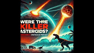 Were There TWO Killer Asteroids New Clues About the Dinosaur Extinction [upl. by Neevan742]