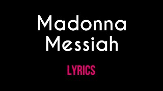 Madonna  Messiah Official Lyric Video [upl. by Nikola]