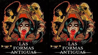 🎬 Las Formas Antiguas [upl. by Gnex]