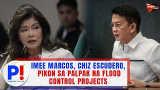 Imee Marcos Chiz Escudero pikon sa palpak na flood control projects [upl. by Ijar264]