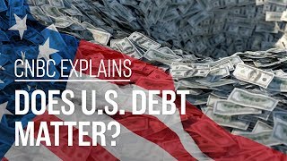 Does US debt matter  CNBC Explains [upl. by Arlana]