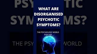 What Are Disorganised Psychotic Symptoms A Clinical Psychology short shorts [upl. by Lenka467]