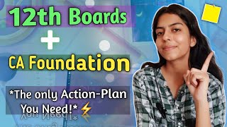 12th Boards amp CA Foundation❓️ Most Simplified Plan to manage both [upl. by Madra]