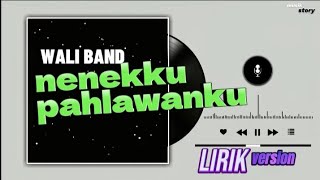 quotNENEKKU PAHLAWANKUquot Lirik musik version [upl. by Narmak31]