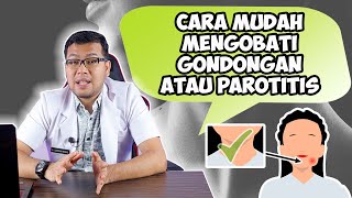 CARA MUDAH MENGOBATI GONDONGAN ATAU PAROTITIS DIRUMAH  DOKTER SADDAM ISMAIL [upl. by Mccomb283]