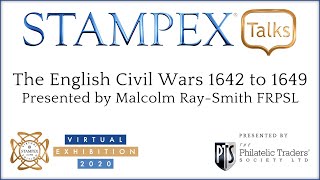 The RPSL at Virtual Stampex 2020 The English Civil Wars 16421649 by Malcolm RaySmith FRPSL [upl. by Filiano]