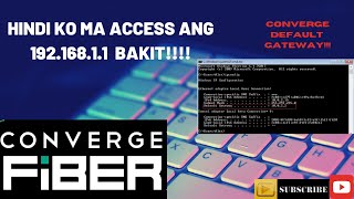 CONVERGE ROUTER HINDI KO MA ACCESS ANG 19216811 BAKIT [upl. by Piotr]