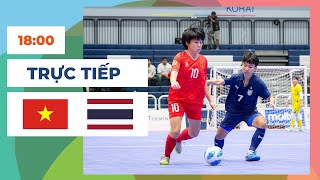 🔴 Việt Nam vs Thái Lan  Futsal NữWomen  เวียดนาม  ไทย  Đại Chiến Siêu Nghẹt Thở [upl. by Rosenquist]