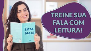 Para FALAR BEM pratique LEITURA EM VOZ ALTA [upl. by Bramwell]