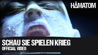 HÄMATOM  Schau sie spielen Krieg Official Video [upl. by Emolas]