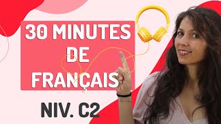 DIALOGUES EN FRANÇAIS Niveau C2  30 min avec PDF 🎧 [upl. by Oaks]