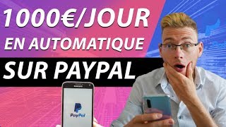 Gagner 1000 EurosJour en Automatique sur Paypal  Vidéo Très spéciale [upl. by Robin]