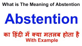 Abstention Meaning in Hindi  Abstention Definition  Abstention Ka Matlab Kya Hota Hai [upl. by Eiznekcm]