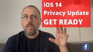 iOS 14 Privacy Update GET READY [upl. by Launamme]