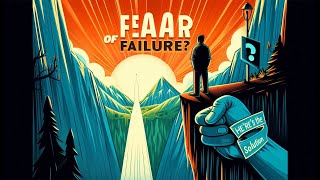 quotOvercoming Fear of Failure Turn Setbacks Into Successquot [upl. by Ecreip]