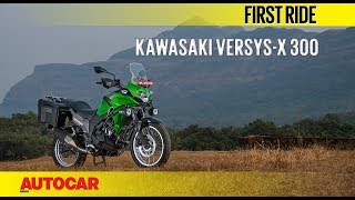 Kawasaki VersysX 300  First Ride  Autocar India [upl. by Sophronia]