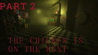 THE GLITCH ATTRACTION PART 2 THE CHICKEN IS ON THE HUNT [upl. by Arda]