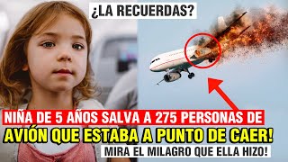 ¿Recuerdas a ella ¡Niña evita que el avión se estrelle y salva a 275 personas  Increíble milagro [upl. by Ikram]