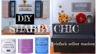 DIY SHABBY CHIC Möbel im Vintage Look ganz EINFACH selber machen Schritt für Schritt Anleitung [upl. by Cr]