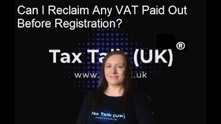 Can I Reclaim Any VAT Paid Out Before Registration [upl. by Pavier]