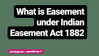 What is Easement under Indian Easement Act 1882 [upl. by Guild]