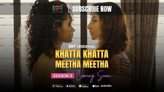 Official Teaser Khatta Khatta Meetha Meetha Season 3  Releasing Soon [upl. by Yerroc463]