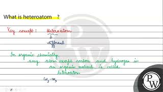 What is heteroatom  P [upl. by Merow]