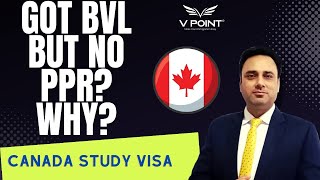 GOT BVL BUT NO PPR WHY CANADA STUDY VISA UPDATE [upl. by Ayres]