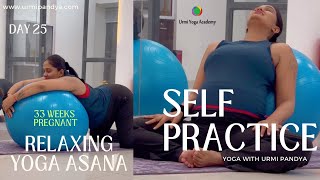 Day 25 Peaceful Pregnancy Relaxing Yoga Poses  8 Months Pregnant  Urmi Pandya [upl. by Hgielram]