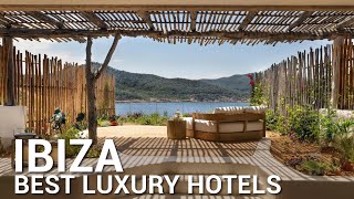 TOP 10 Best Luxury Hotels In IBIZA  Part 2 [upl. by Selina]