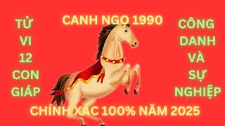 CANH NGỌ 1990 NĂM 2025 ĐỔI ĐỜI [upl. by Naugal]