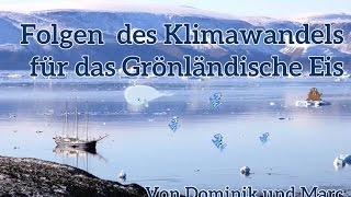 Schülervideo Die Folgen des Klimawandels für das grönländische Eis [upl. by Savihc]