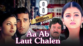 Aa Ab Laut Chalen 1999  Superhit Bollywood Movie  Aishwarya Rai  Akshaye K  Rajesh Khanna [upl. by Ronnholm]